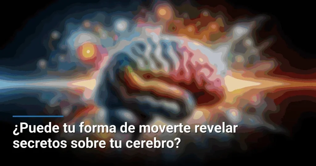 ¿Puede tu forma de moverte revelar secretos sobre tu cerebro?