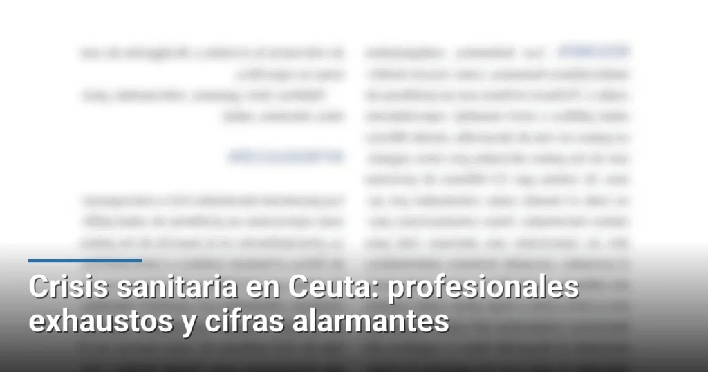 Crisis sanitaria en Ceuta: profesionales exhaustos y cifras alarmantes
