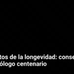 Los secretos de la longevidad: consejos de un oncólogo centenario
